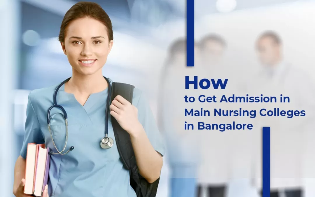 How to Get Admission to Main Nursing Colleges in Bangalore